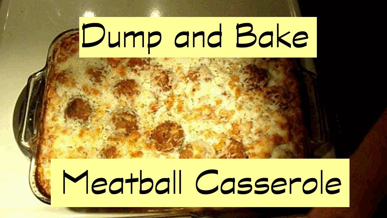Dump and Bake Meatball Casserole| Cook with Serena